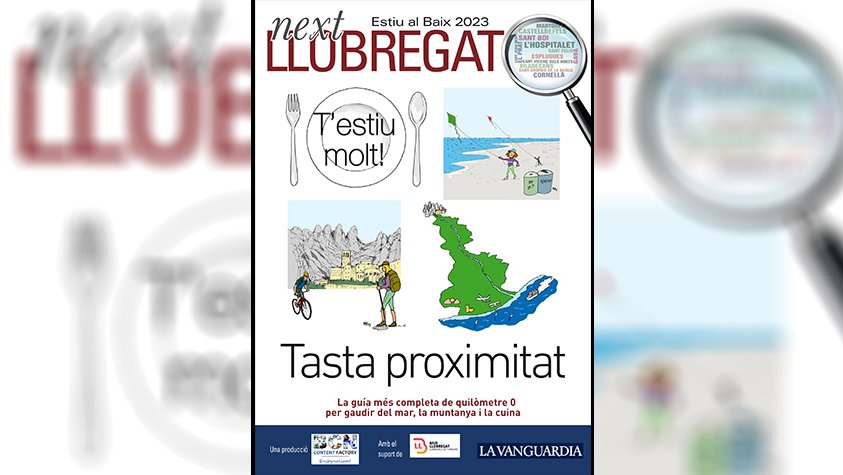 T'estiu molt! Tasta proximitat. Estiu al Baix 2023 Next LlobregatPortada de